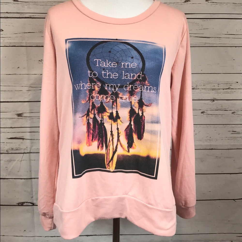 Pink graphic sweatshirt dream catcher quote